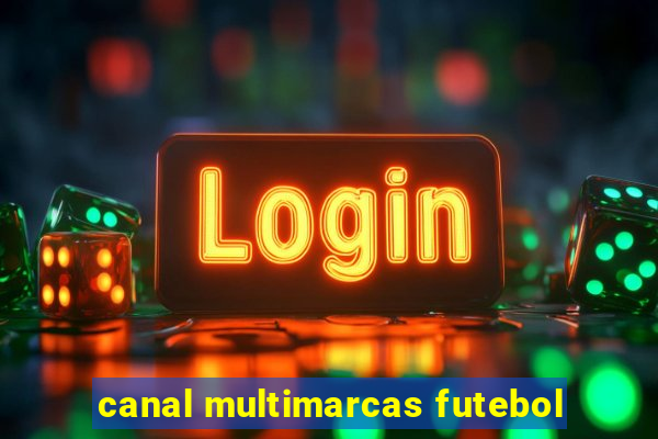 canal multimarcas futebol